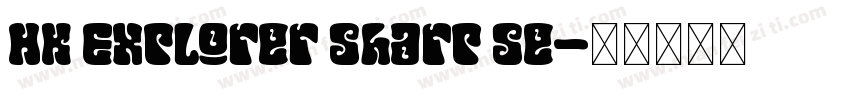 HK Explorer Sharp Se字体转换